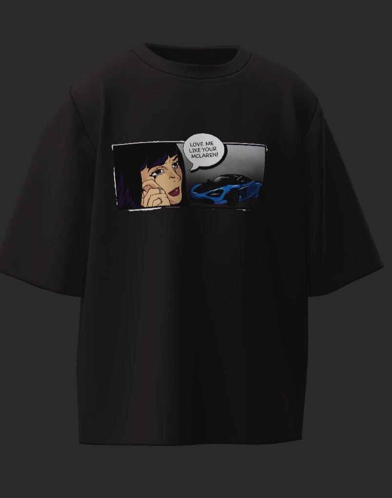 LOVE ME LIKE YOUR MCLAREN